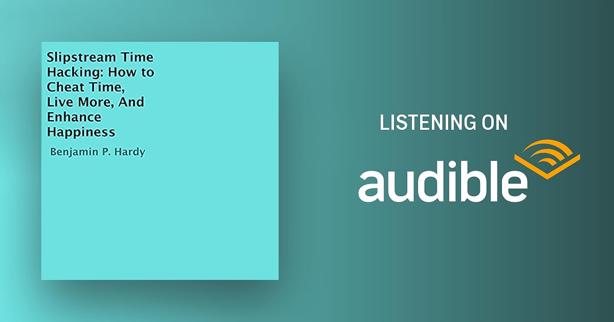 Slipstream Time Hacking by Benjamin P. Hardy Audiobook